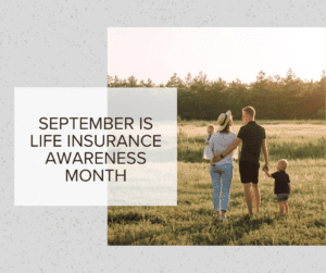 September is Life Insurance Awareness Month